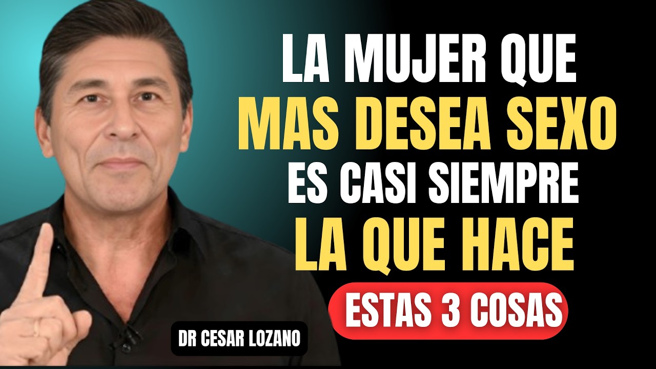 💞 La mujer que MÁS anhela la intimidad se revela en estas 3 cosas  César Lozano