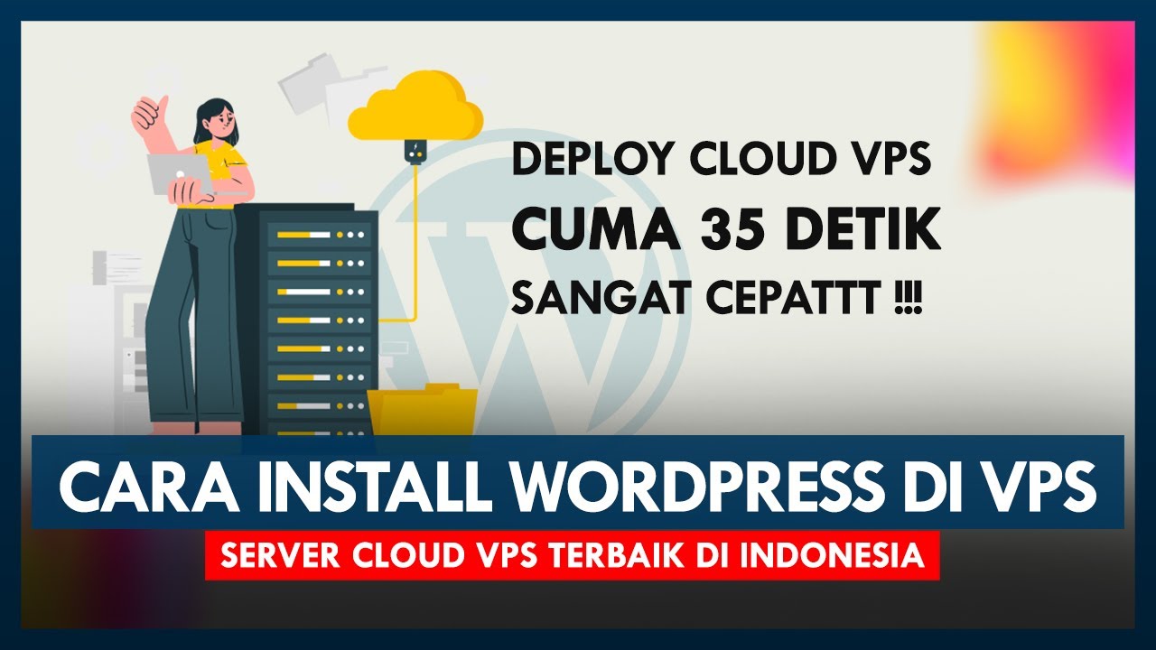 Cara Mudah Setup + Install WordPress di VPS | Server Cloud VPS Terbaik di Indonesia