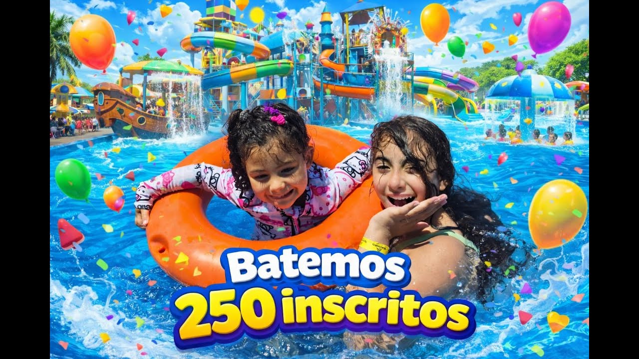 FESTA DOS 250 INSCRITOS! 🎉💦 Dia de Alegria no Parque Aquático!