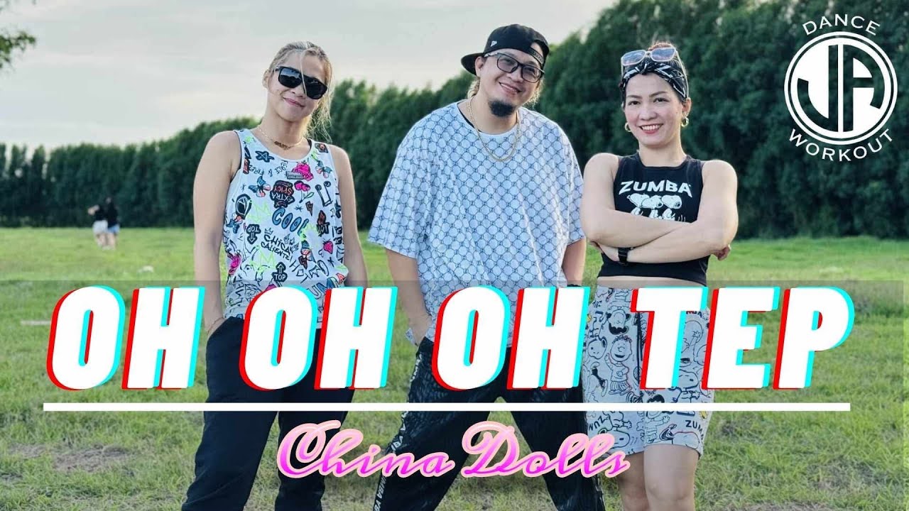 OH OH OH TEP ( China Dolls ) Dj KentJames Remix l Dance Trends l Dance workout