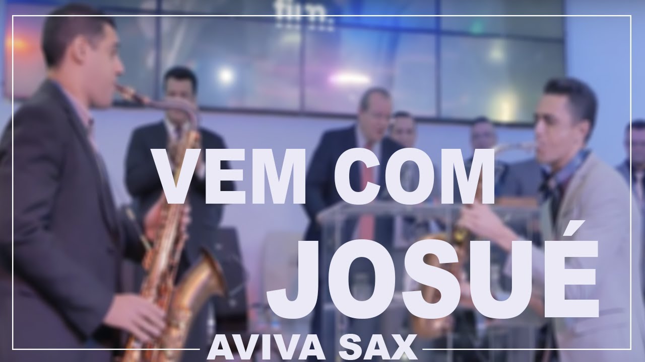Aviva Sax - Vem Com Josué