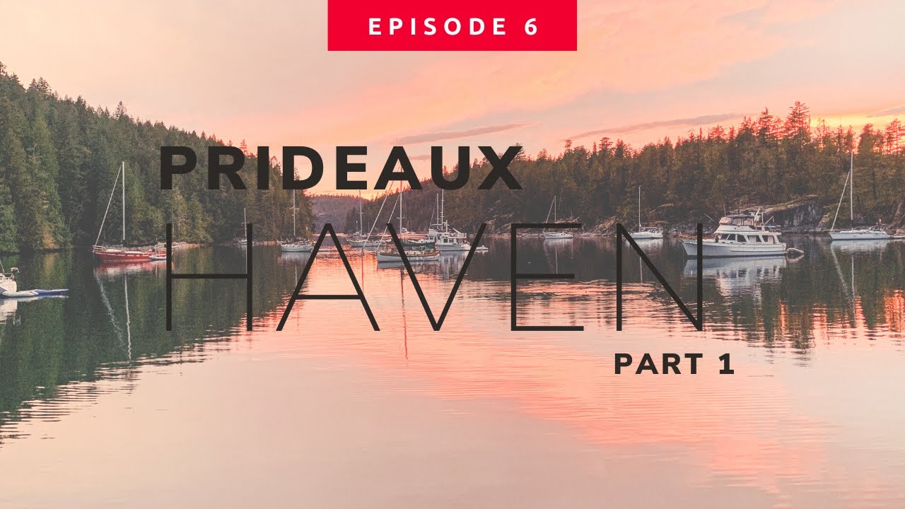 Ep. 6  | Meg's Favourite Place on Earth | PRIDEAUX HAVEN | DESOLATION SOUND cruising with the dogs