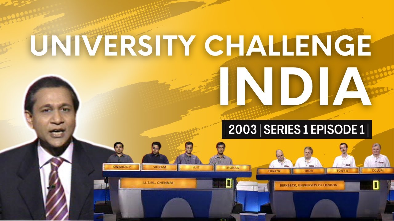 University Challenge India 2003 | EP 1 | Birkbeck, London vs IITM, Chennai | Siddhartha Basu