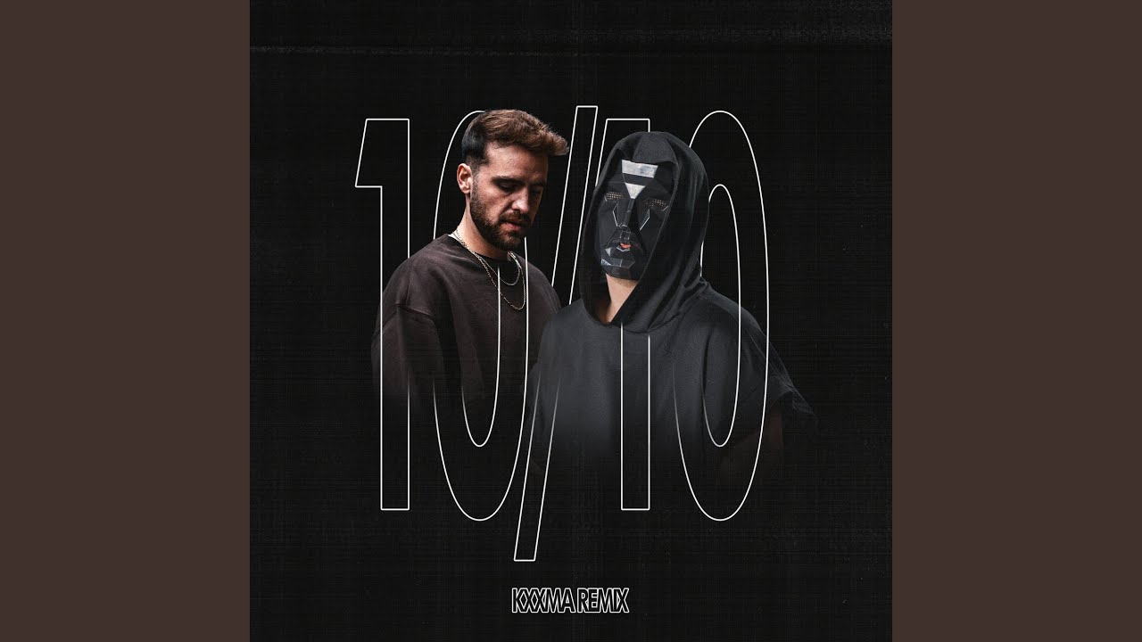 10/10 (KXXMA Remix)