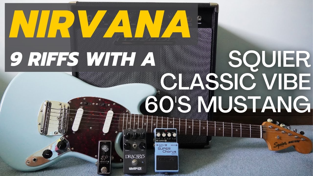 NIRVANA - 9 Riffs with a Squier Classic Vibe 60's Mustang