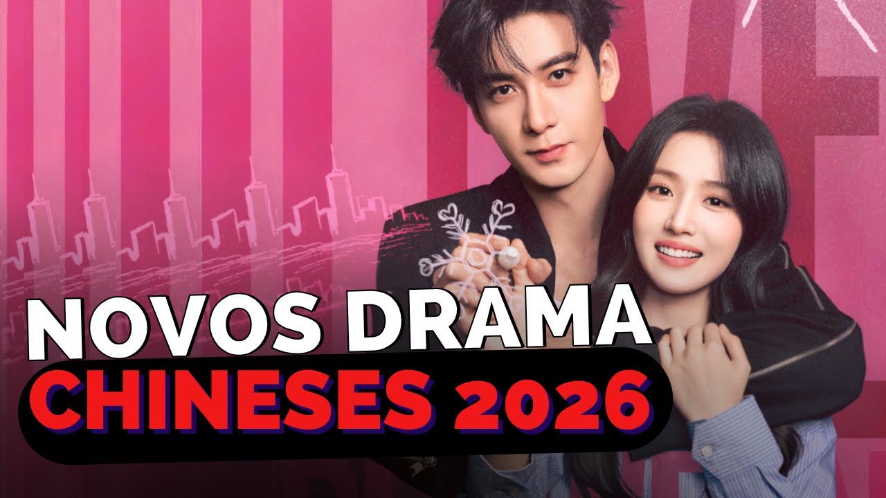 DORAMAS CHINESES NOVOS 2026 | indicação dos novos doramas chineses que estreiam em 2026