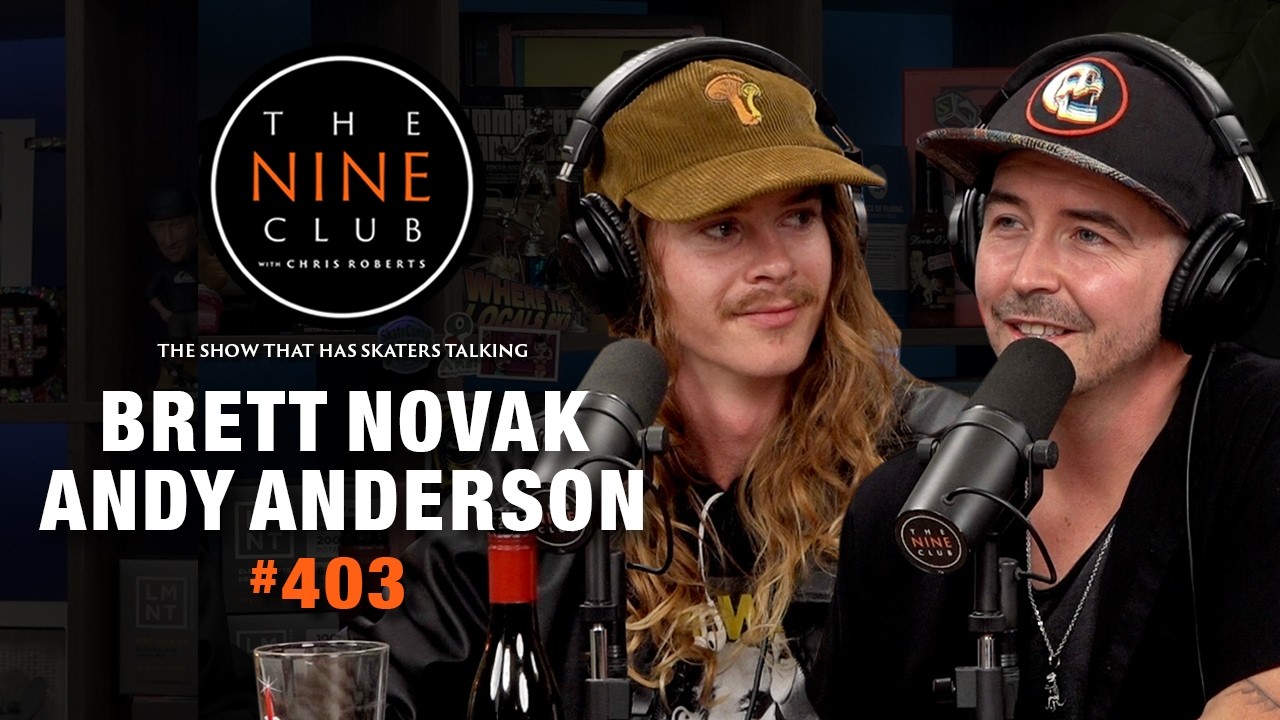 Brett Novak & Andy Anderson | The Nine Club #403
