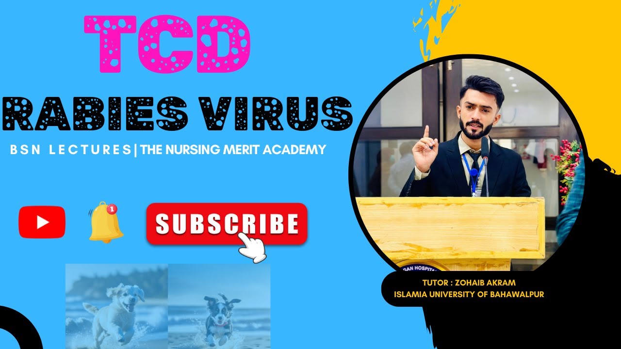 Rabies and its pathophysiology, TCD Topic by  Sir Zohaib Akram | The Nursing Merit Academy