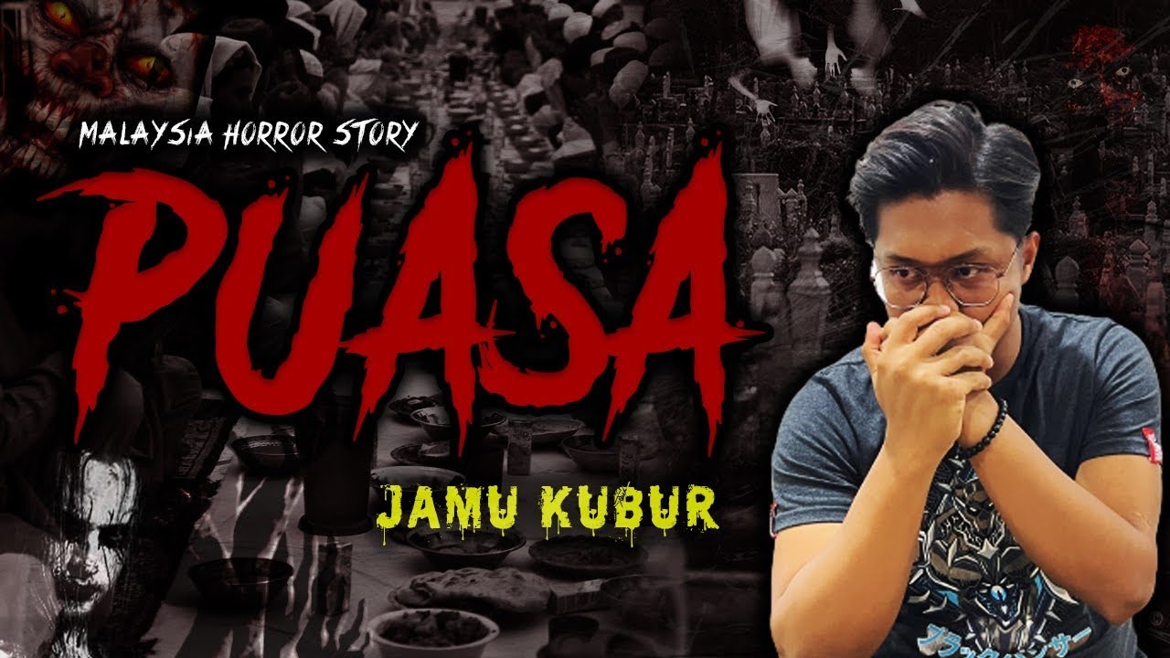 KISAH SERAM PUASA - FASTING HORROR STORY