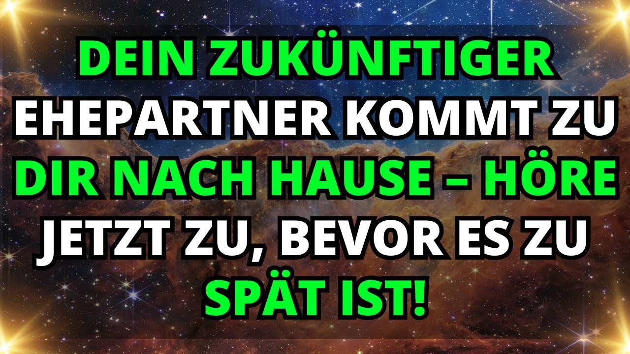 Engel sagen, Dein zukünftiger Ehepartner kommt zu dir nach Hause – Höre jetzt zu, bevor es zu spät