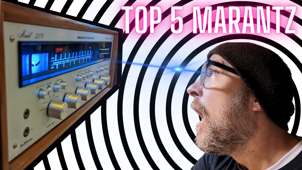 Our Favorite Top 5 Vintage Marantz Receivers From The Golden Era!
