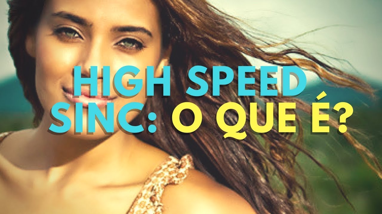 FLASH EM HIGH SPEED SYNC: PARA QUE SERVE O HSS?