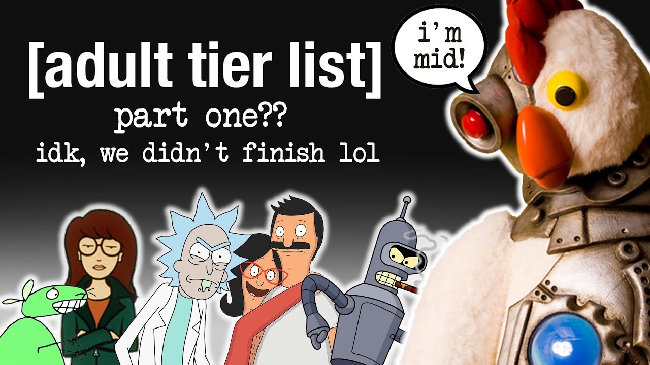 An INCOMPLETE Adult Animation Tier List (feat. Tout le Monde???)