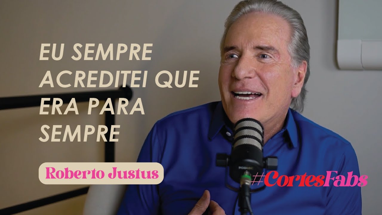 Eu sempre acreditei que era para sempre | Ep. 7 Roberto Justus #Cortes