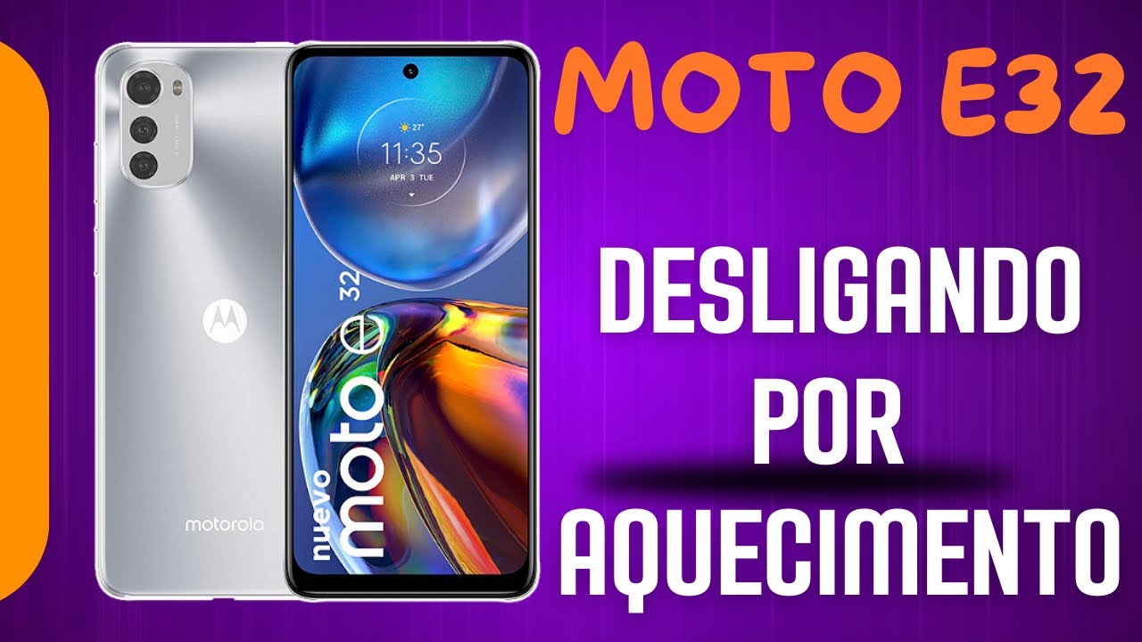 MOTO E32 DESLIGANDO POR ALTO AQUECIMENTO