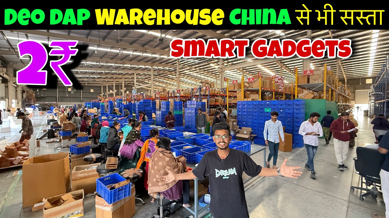 Biggest Smart Gadgets Warehouse In india | China products Importer | Deo Dap Rajkot