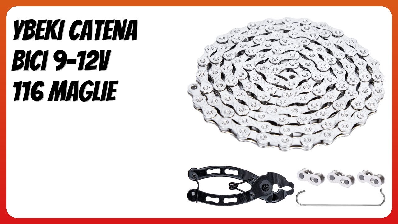 RECENSIONE (2026) : YBEKI Catena Bici 9-12V 116 Maglie. DETTAGLI