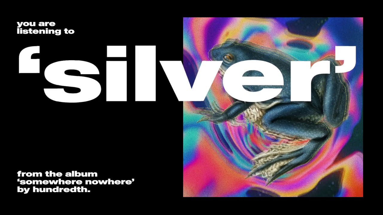 Hundredth - 'Silver' (Official Audio)