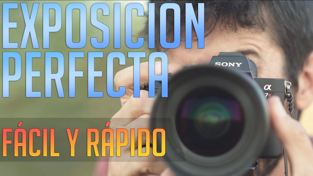 ⭐Configura tu cámara para una EXPOSICIÓN PERFECTA (FÁCIL✅ y RÁPIDO✅)