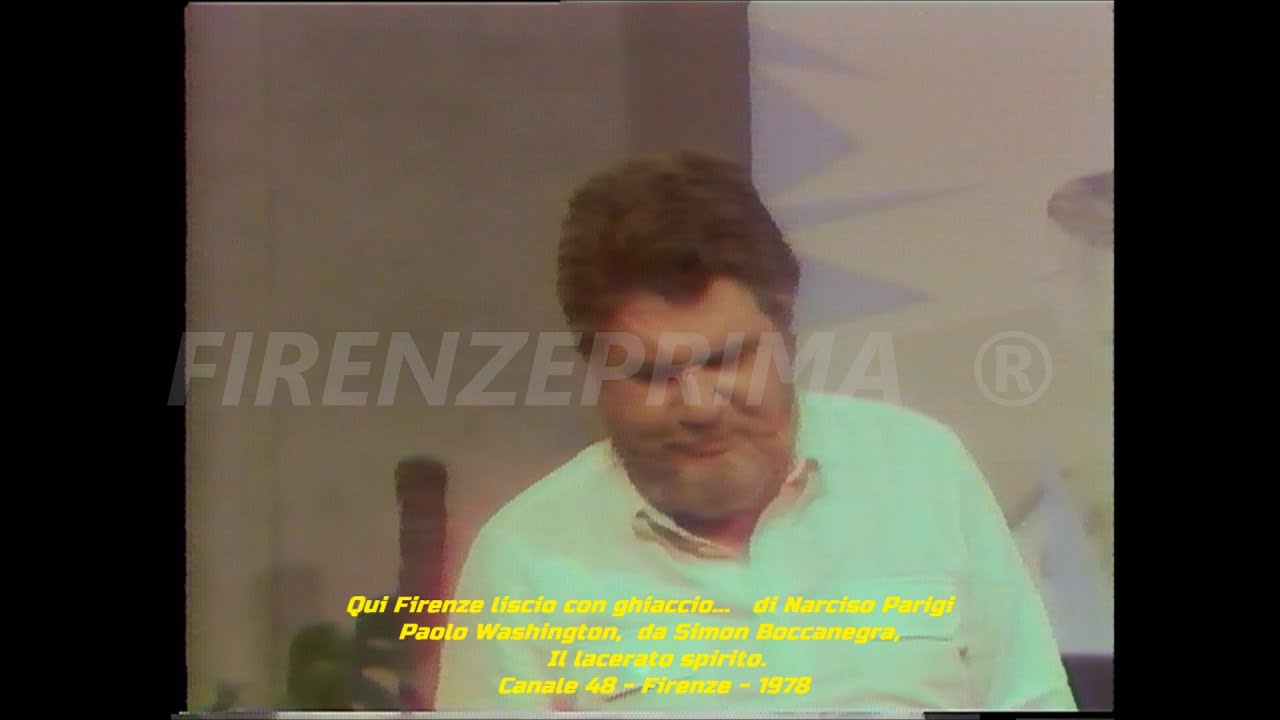 Qui Firenze liscio con ghiaccio... Ospite Paolo Washington in Lacerato spirito. Canale 48 - 1978