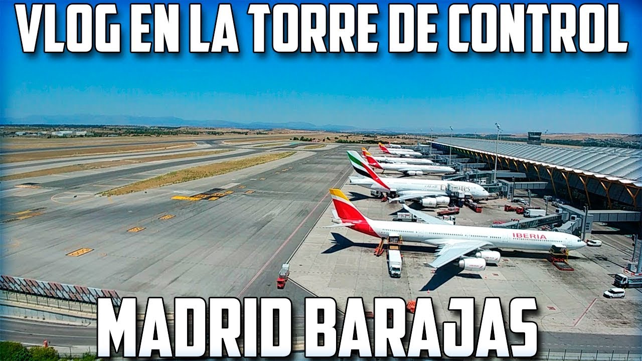 VLOG EN LA TORRE DE CONTROL MADRID BARAJAS