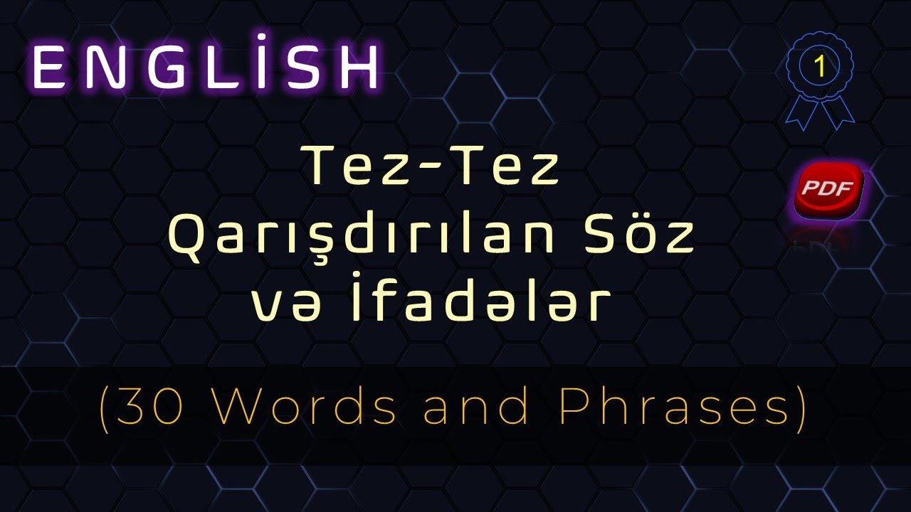 İngilis Dili - Tez Tez qarışdırılan söz və ifadələr (1)