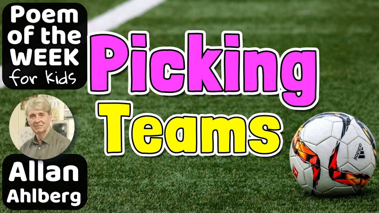 PICKING TEAMS by Allan Ahlberg | POEM OF THE WEEK for kids | #poemoftheweek