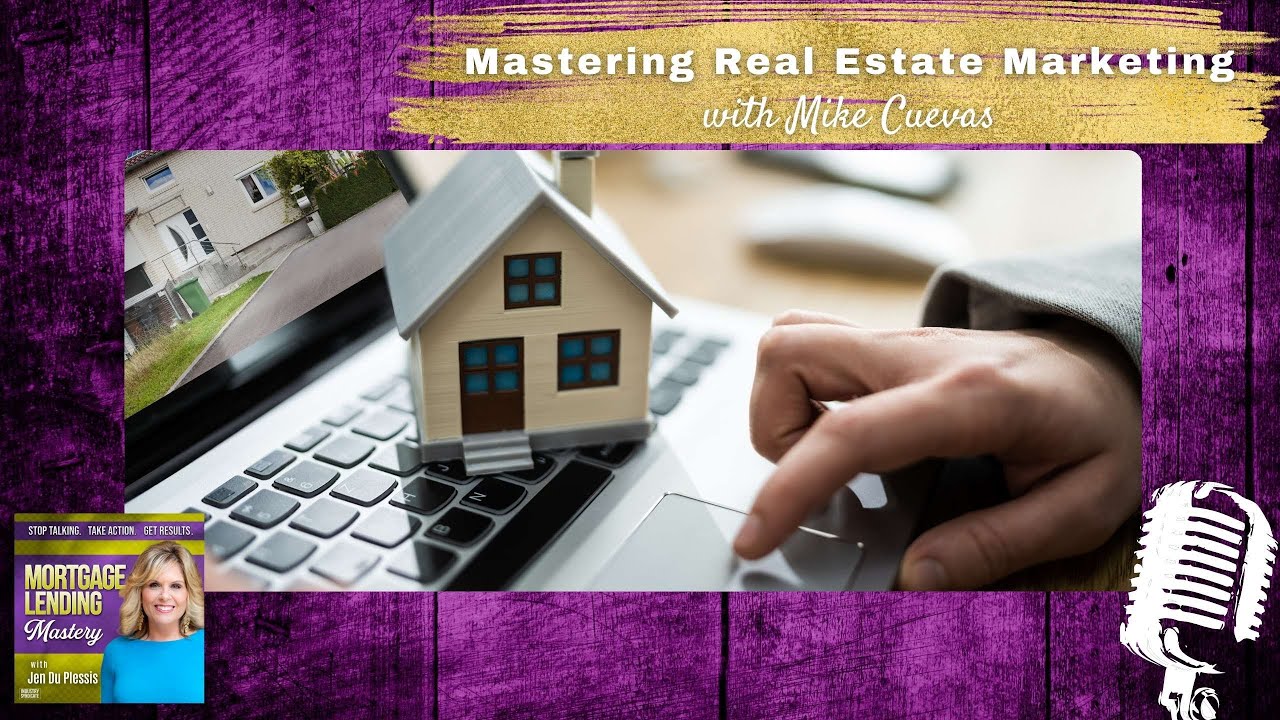 Mastering Real Estate Marketing with Mike Cuevas