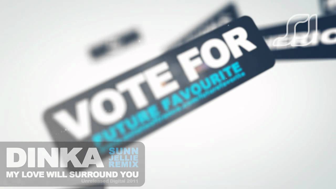 Dinka - My Love Will Surround You (Sunn Jellie Remix)