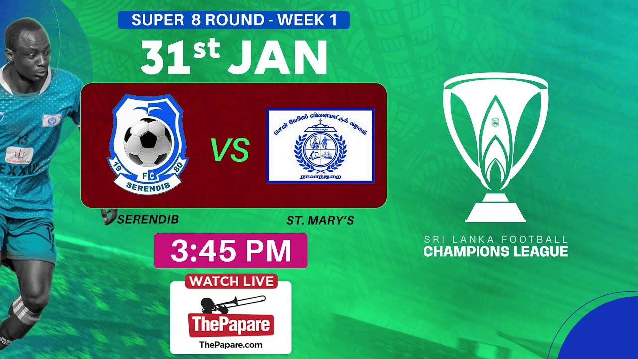 Serendib SC vs St. Mary’s SC - FFSL Champions League 2025/26