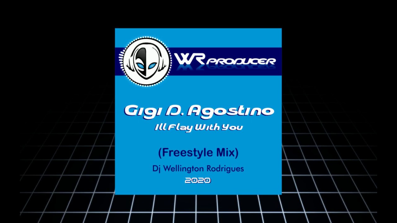 Gigi D'Agostino - I'll Fly With You (Freestyle Mix) DJ Wellington Rodrigues - ES.