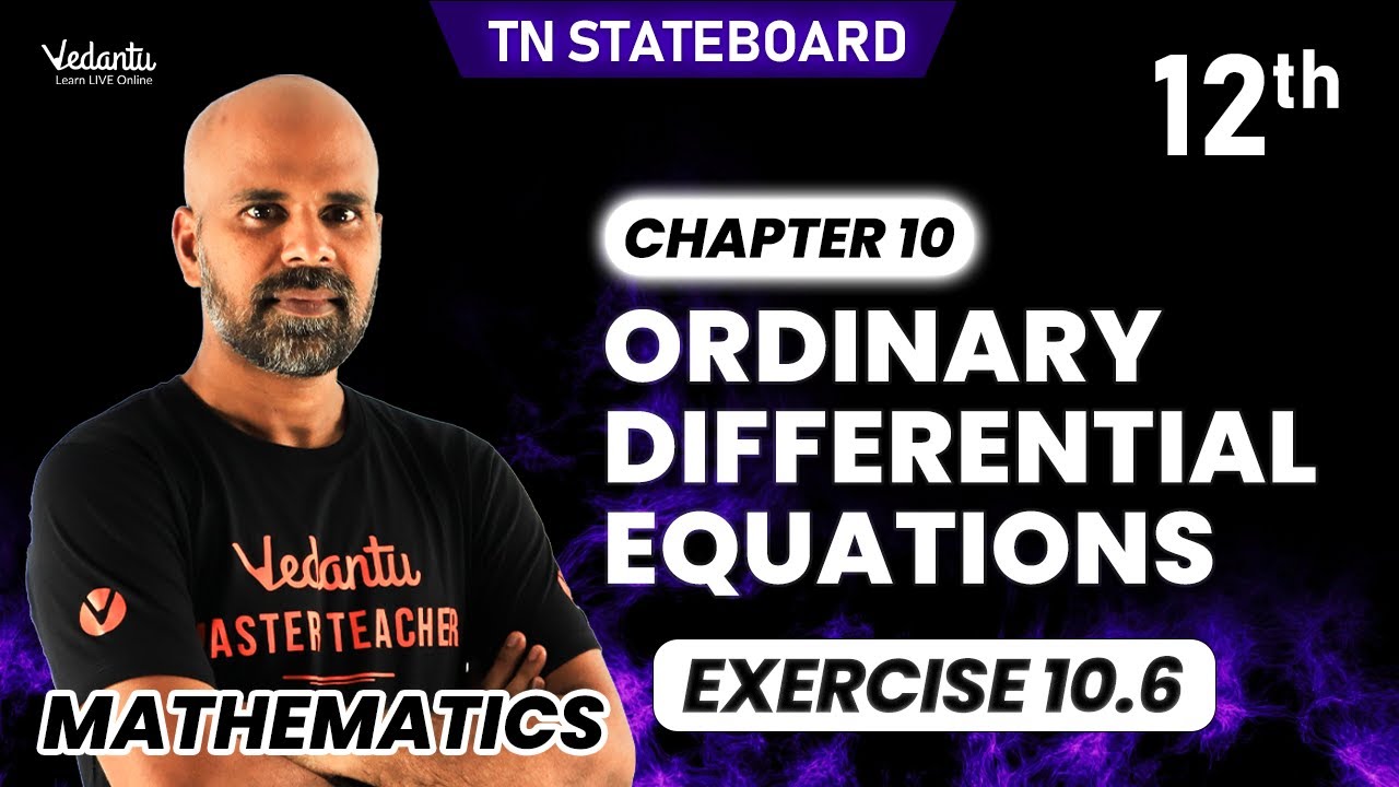 Ordinary Differential Equations - Exercise 10.6 | Class 12 Mathematics | TN Public Exam | Ram Sir