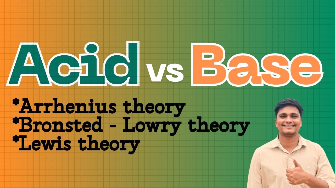 Acid - Base Theories || Arrhenius, Bronsted-Lowry, Lewis Theories...