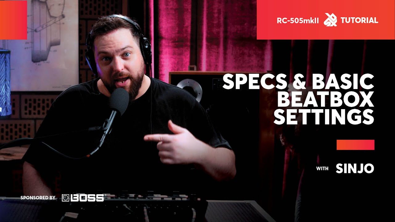 Specs & Basic Beatbox Settings with Sinjo | BOSS RC-505 MKII | SBX Tutorials