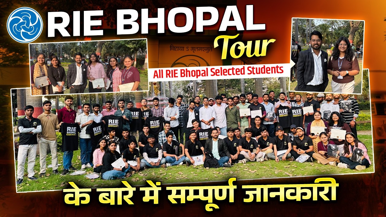 RIE Bhopal के बारे में संपूर्ण जानकारी | RIE Bhopal - Facilities, Hostel, Fees, Campus & Placements✅