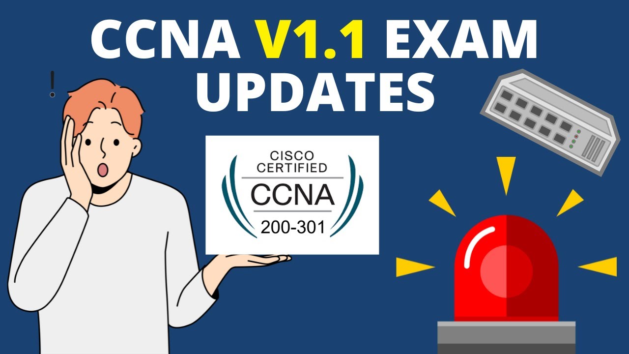 Cisco CCNA 200 301 v1.1 Exam Changes🚨WATCH NOW!