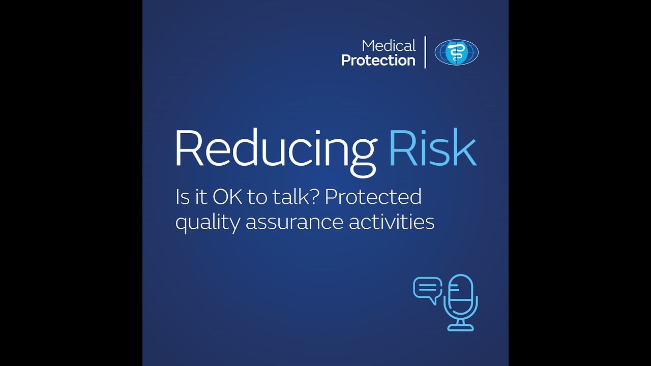 Reducing Risk - Is it OK to talk? Protected quality assurance activities