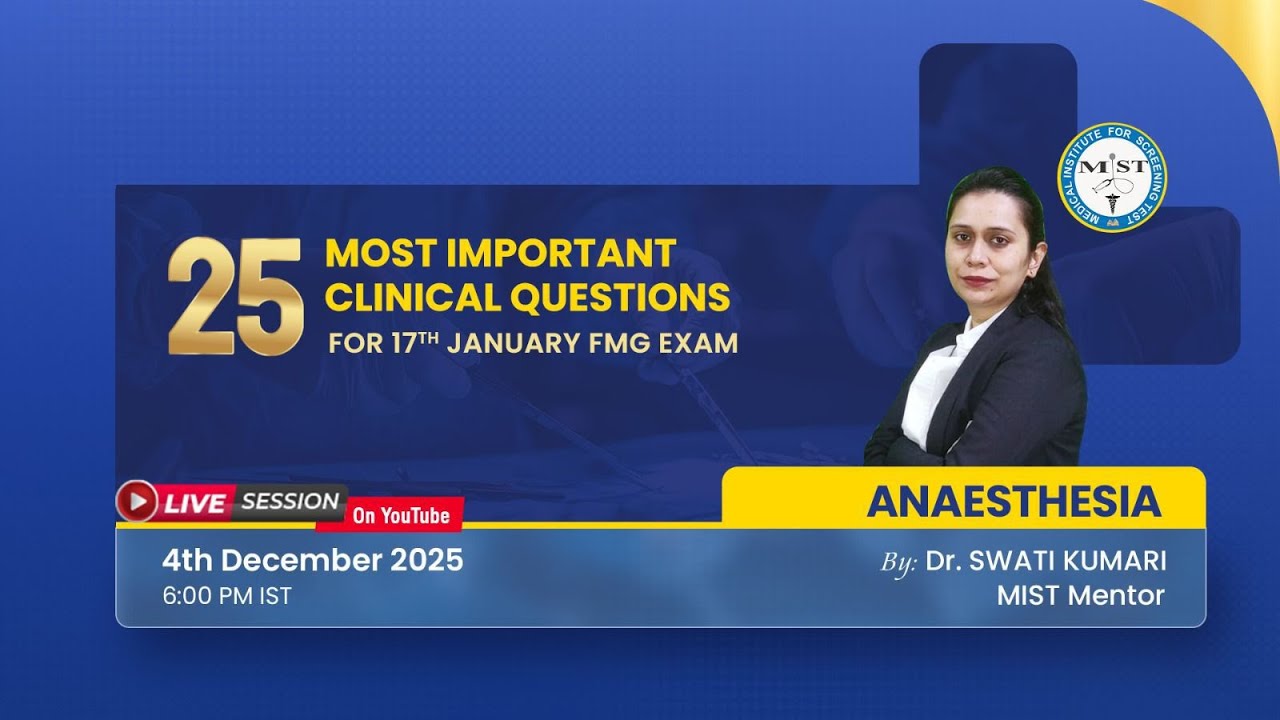 25 MOST IMPORTANT ANAESTHESIA CLINICAL QUESTIONS FOR 17TH JAN FMG EXAM