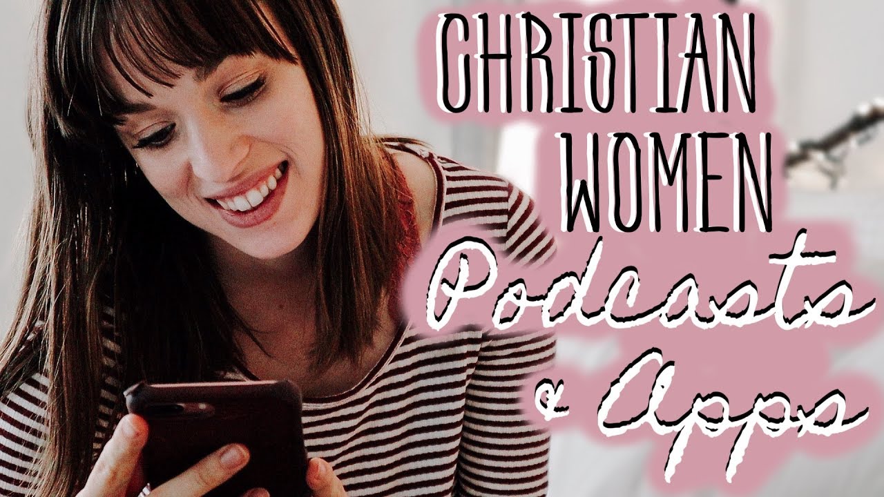 10 FREE Christian Resources for Women (Podcasts, Apps & Websites!)