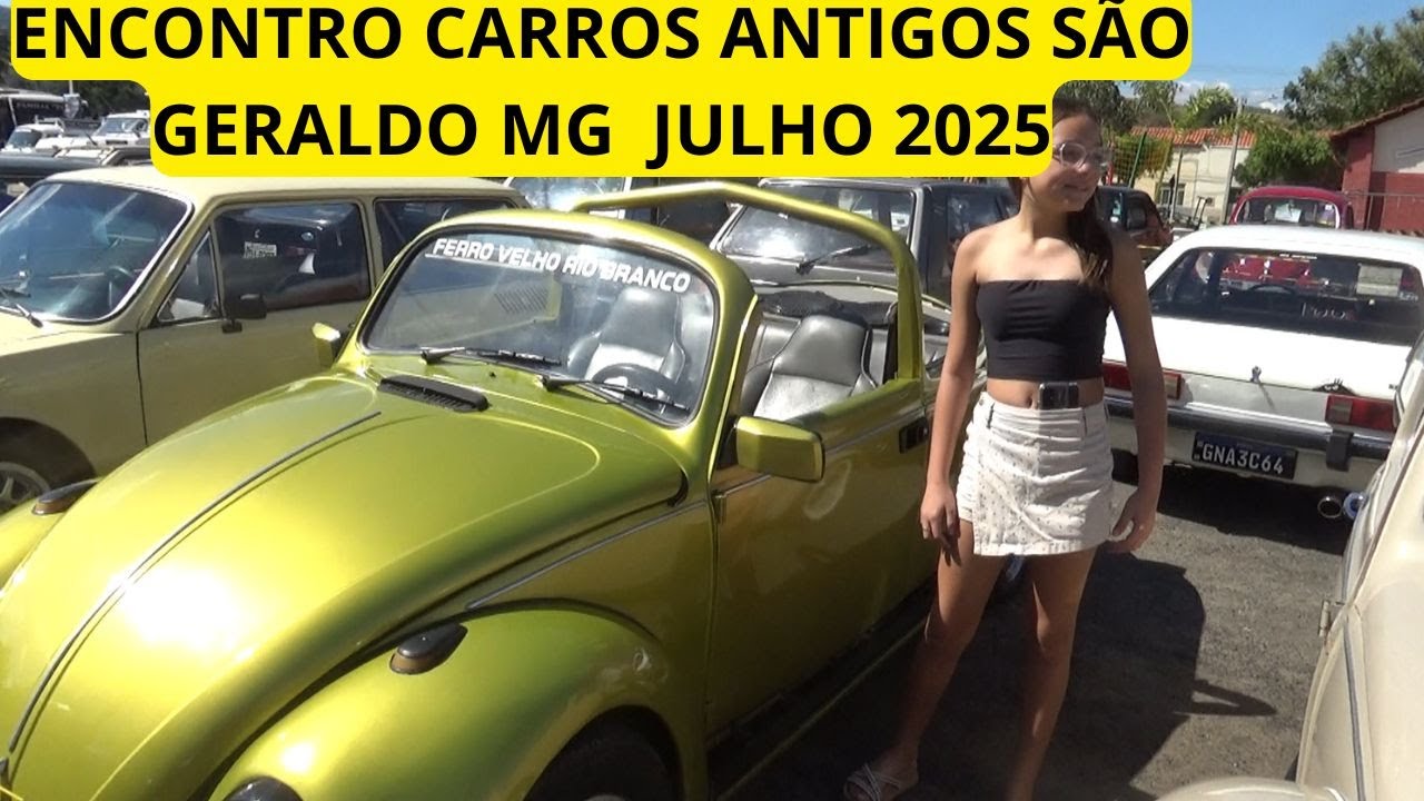 ENCONTROS DE CARROS ANTIGOS SÃO GERALDO MG . JULHO 2025