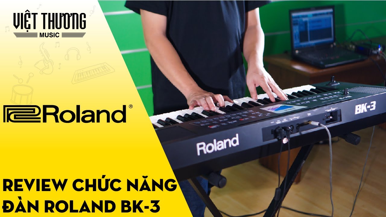 Review c&aacute;c chức năng tr&ecirc;n đ&agrave;n organ Roland BK3