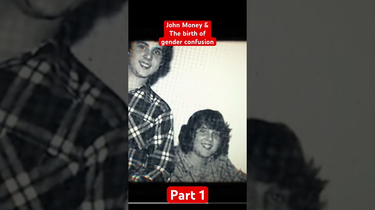 John Money & the birth of gender confusion