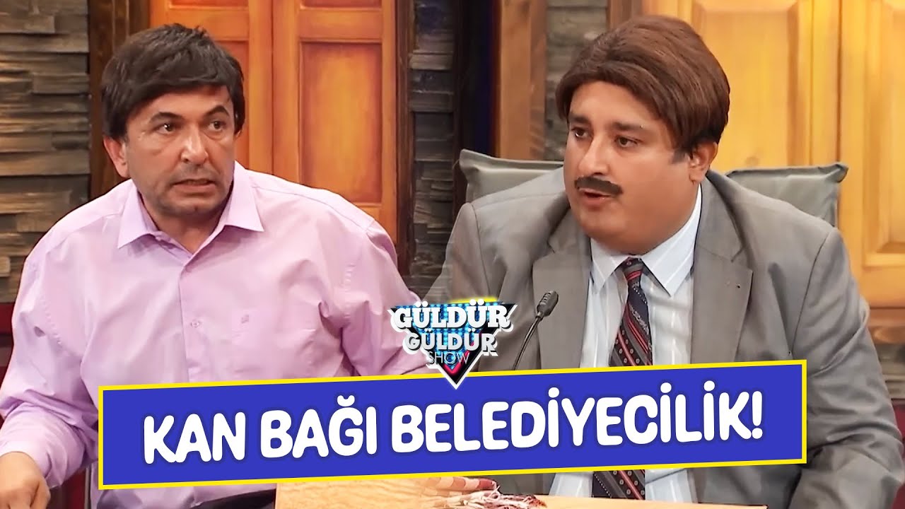 Kan Bağı Belediyecilik! - G&uuml;ld&uuml;r G&uuml;ld&uuml;r Show