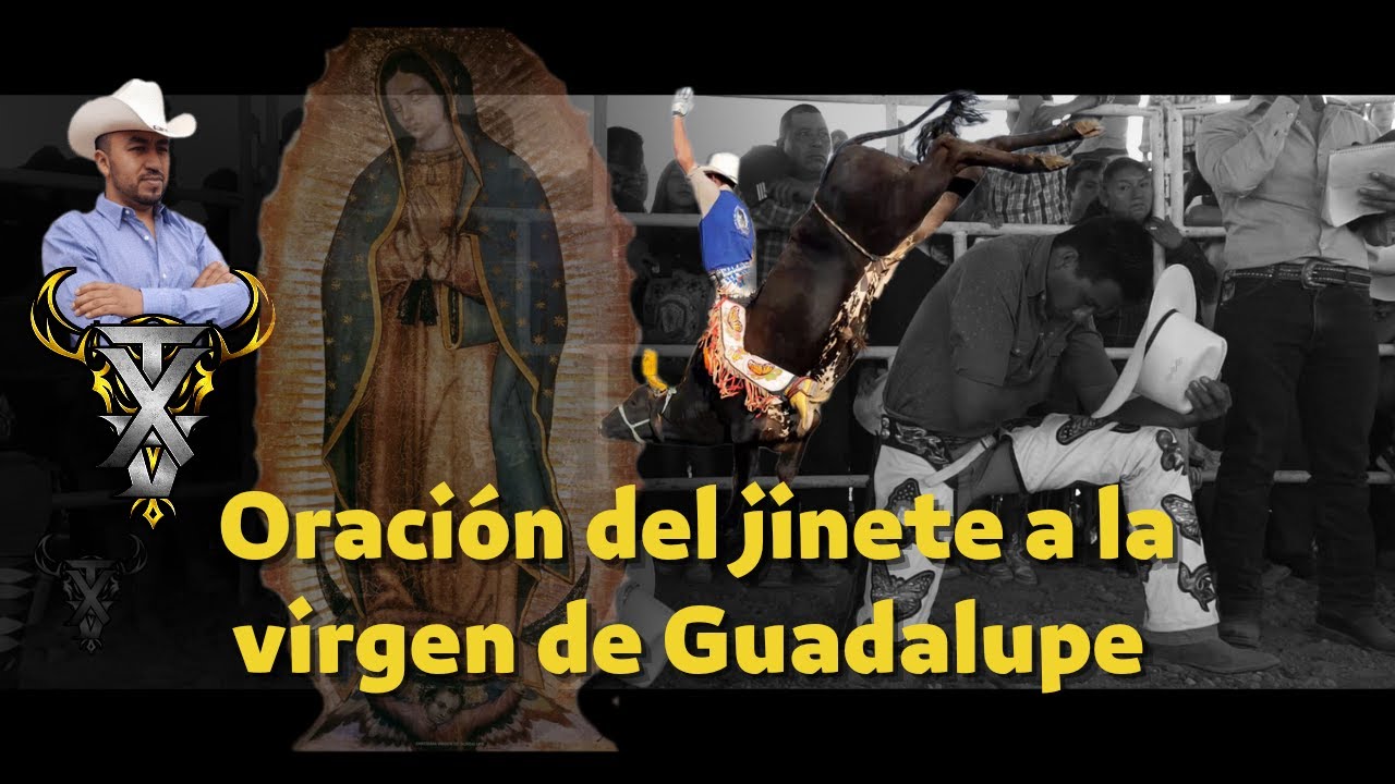 Oración del jinete a la virgen de Guadalupe!