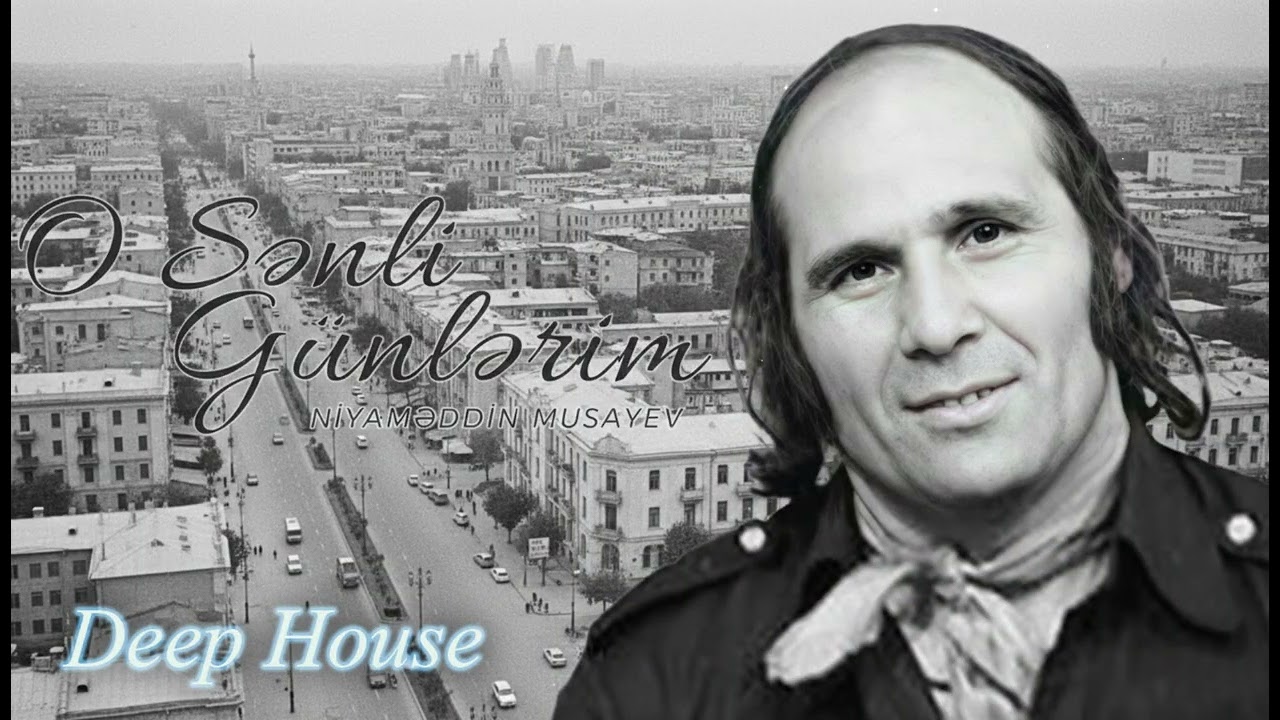 Niyaməddin Musayev - O Sənli Günlərim  | Deep House version Ai version
