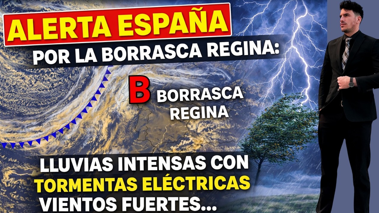 ALERTA Espa&ntilde;a por la Borrasca Regina: lluvias intensas con tormentas el&eacute;ctricas, vientos fuertes&hellip;
