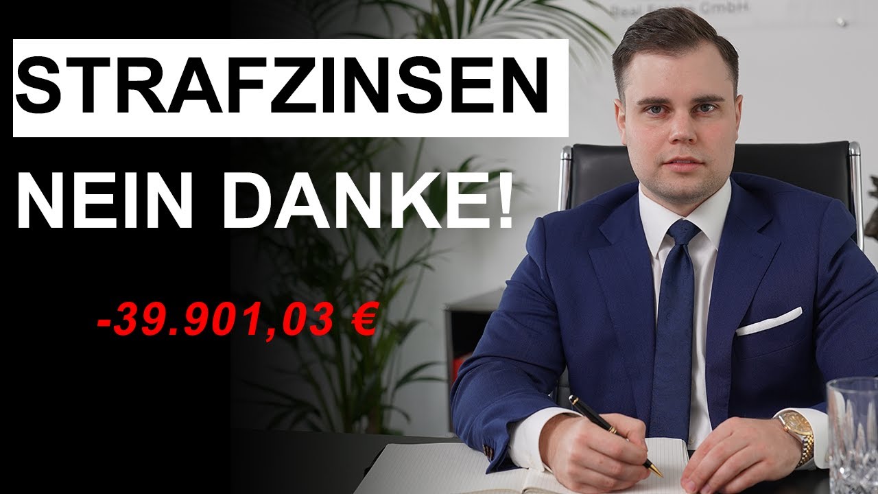 STRAFZINSEN umgehen und VERM&Ouml;GEN sch&uuml;tzen!