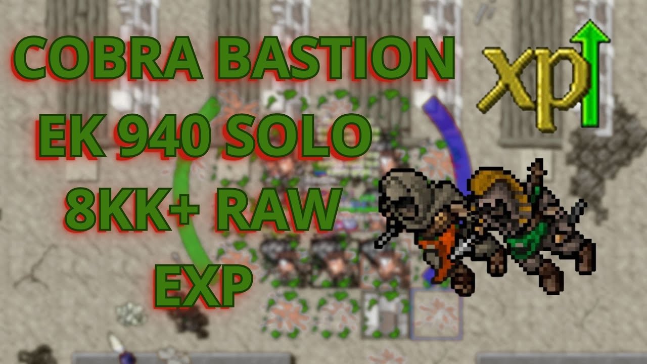 COBRA BASTION - 8KK+ RAW - EK 940 - TIBIA