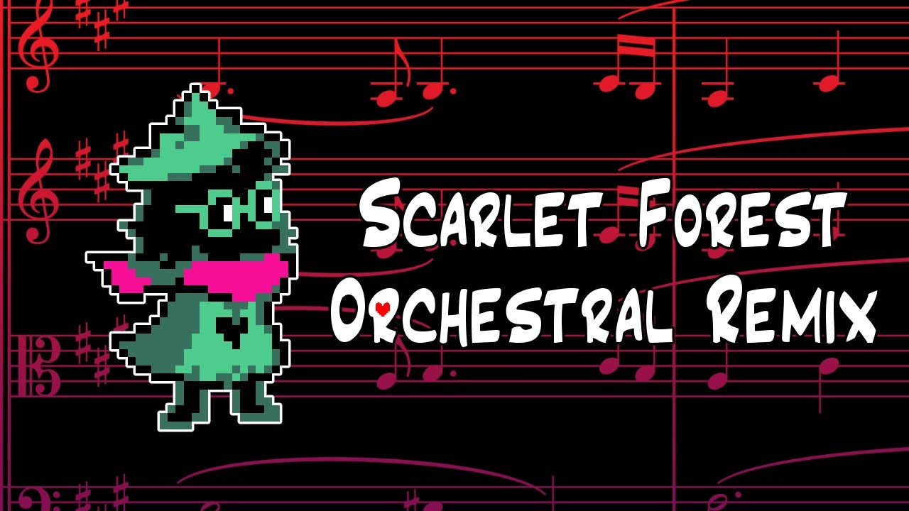 Scarlet Forest - Orchestral / Remix Deltarune