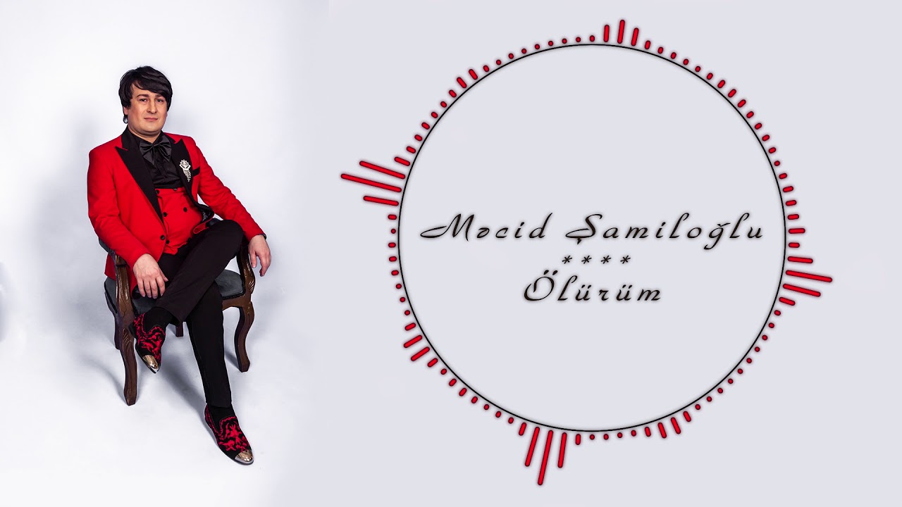 Mecid Shamiloglu_-_olurum